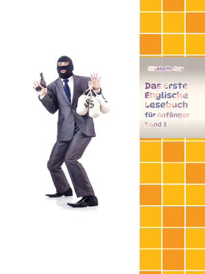cover image of Lerne Englische Sprache mit dem Buch Das Erste Englische Lesebuch für Anfänger Band 3
